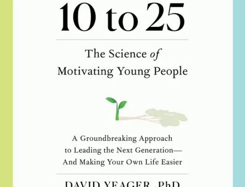 Book Review: 10 to 25: The Science of Motivating Young People
